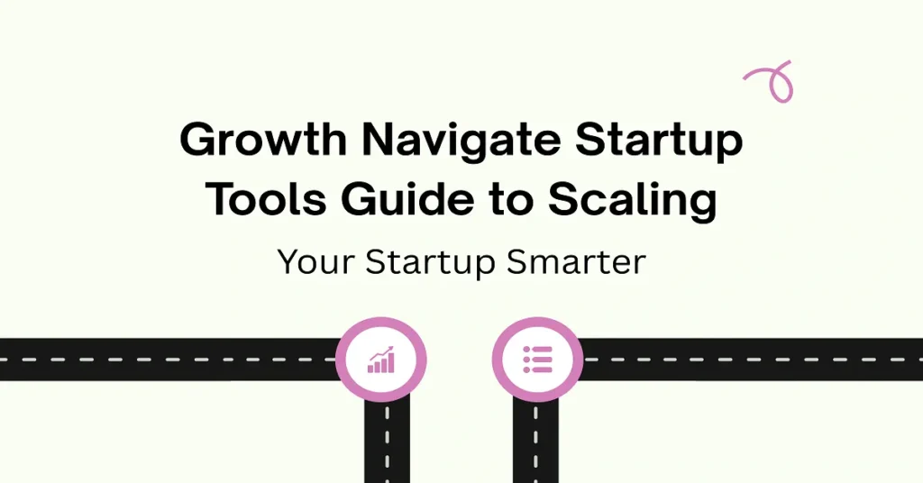 growth navigate startup tools