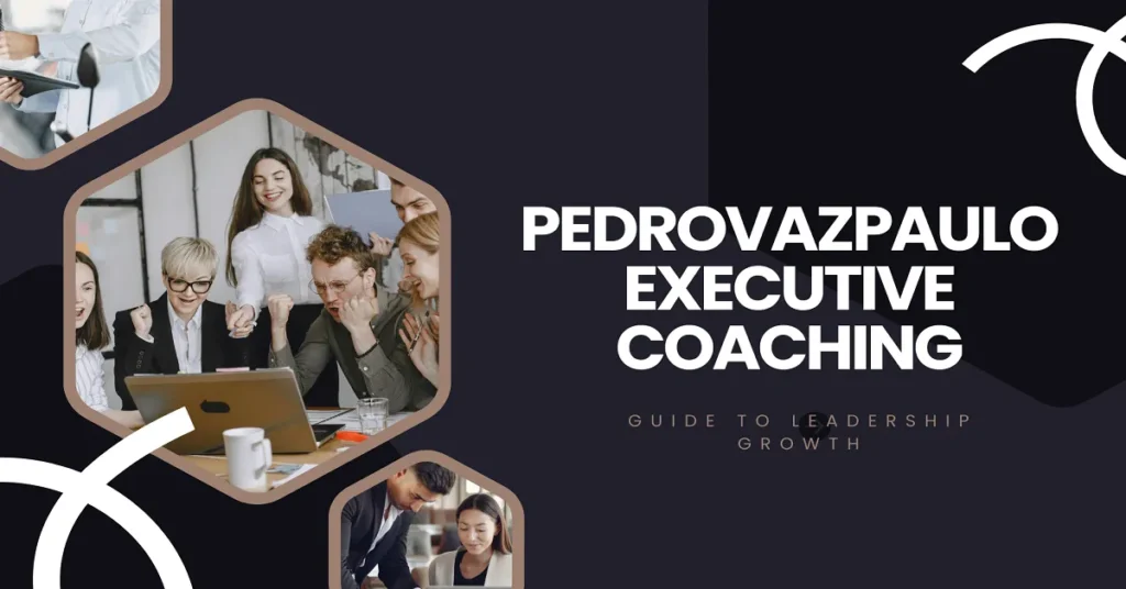 pedrovazpaulo executive coaching
